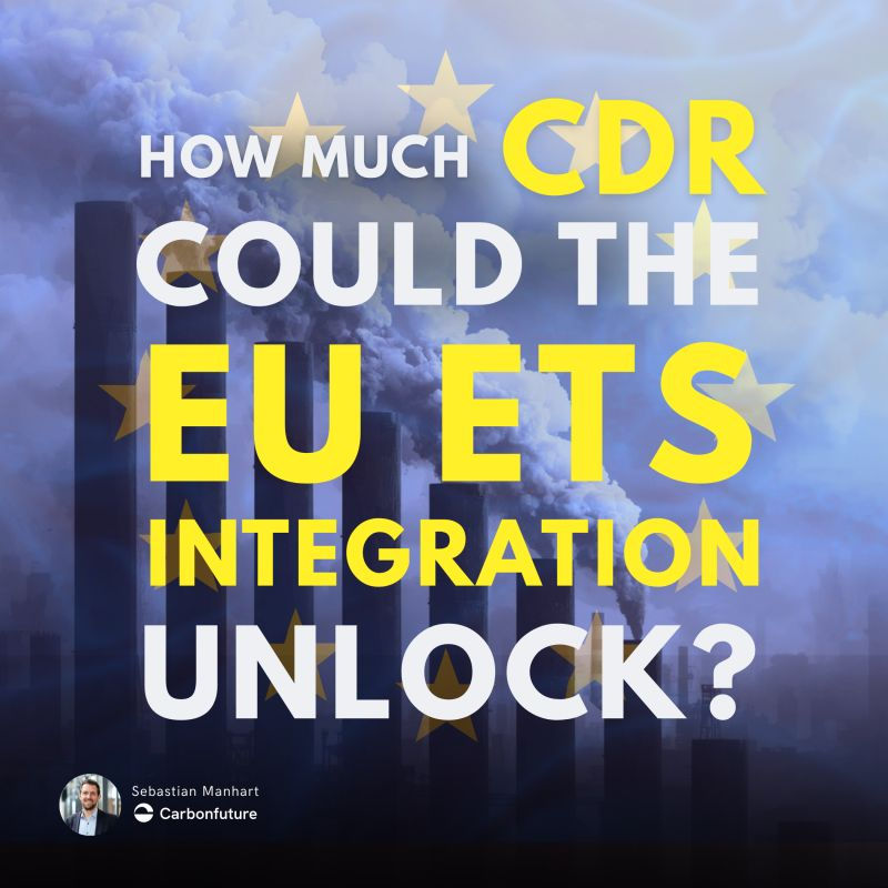 🔓 How much CDR could the EU ETS integration unlock?