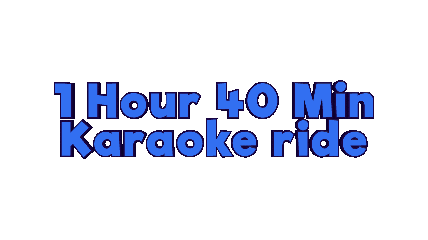 1-hour-40-min-karaoke-ride-gif-2026-02-02.gif