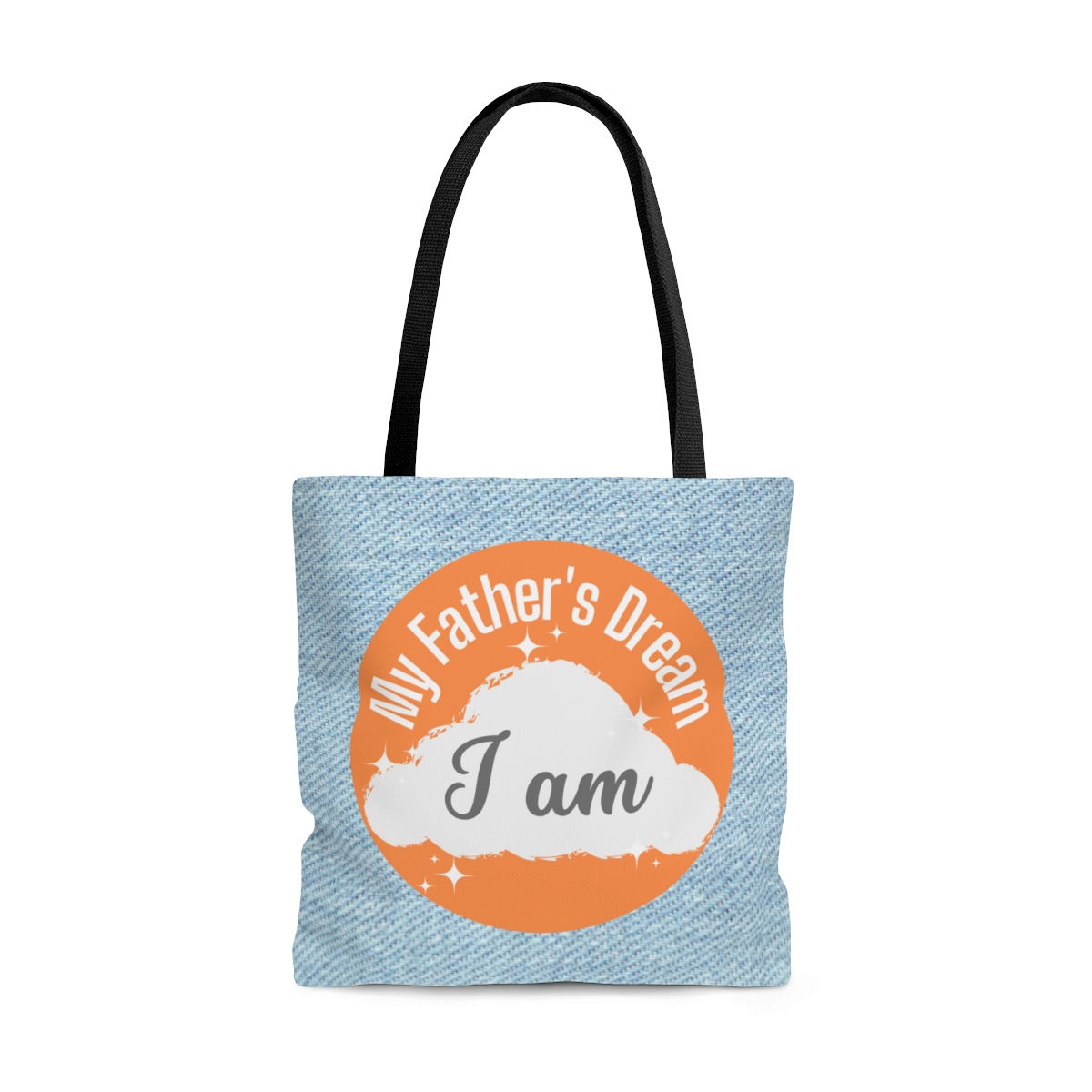 I Am My Father's Dream Tote