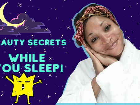 My Beauty Sleep |Beauty Secrets While You Sleep