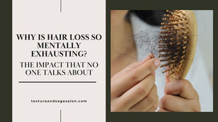 Why Is Hair Loss So Mentally Exhausting?