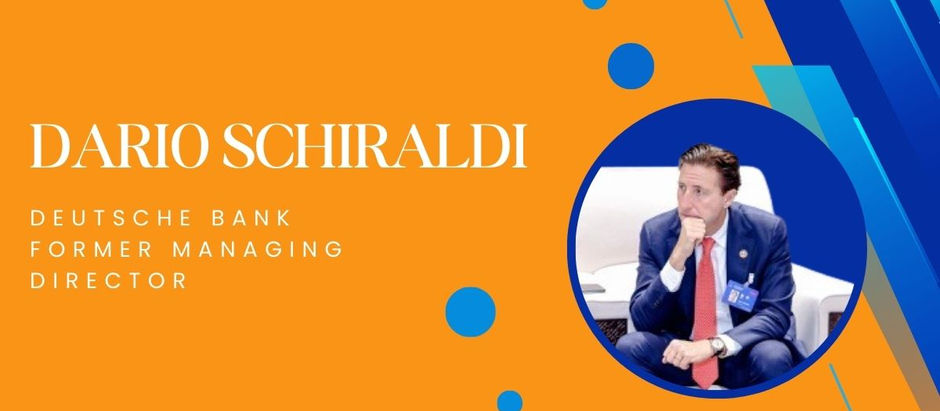 Dario Schiraldi: A Journey from Deutsche Bank’s Leadership to Entrepreneurship
