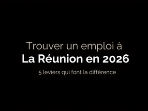 Trouver un emploi à La Réunion en 2026