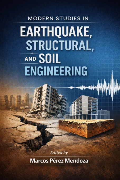 MODERN STUDIES IN EARTHQUAKE, STRUCTURAL, AND SOIL ENGINEERING- 2026
