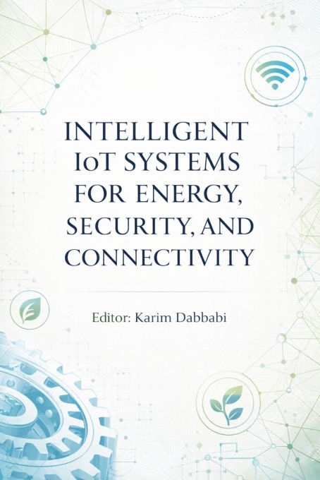 INTELLIGENT IOT SYSTEMS FOR ENERGY, SECURITY, AND CONNECTIVITY- 2026