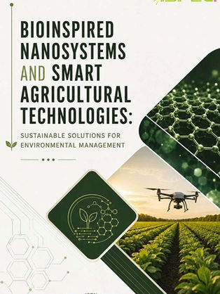 BIOINSPIRED NANOSYSTEMS AND SMART AGRICULTURAL TECHNOLOGIES SUSTAINABLE SOLUTIONS FOR ENVIRONMENTAL MANAGEMENT_compressed