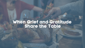 Grieving, yet grateful