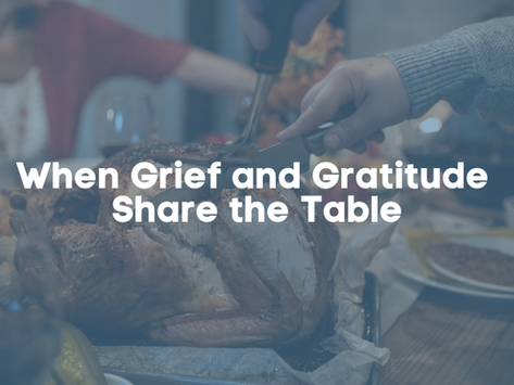 Grieving, yet grateful