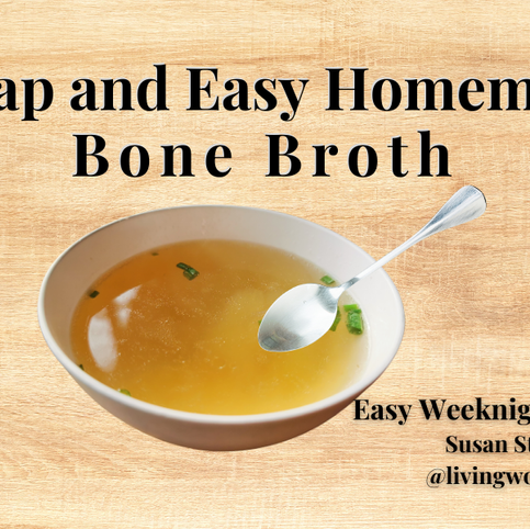 Cheap & Easy Homemade Bone Broth