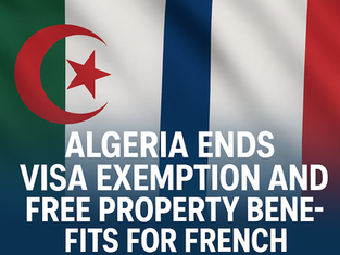Algeria Ends Visa Exemption and Free Property Benefits for French Diplomats