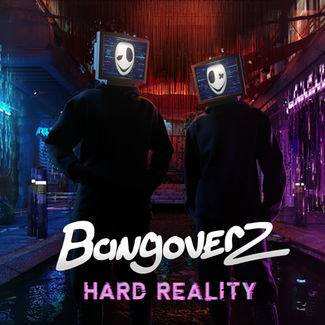 Bangoverz / Hard Reality