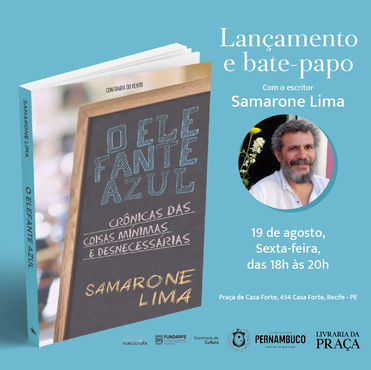 O Elefante Azul- Crônicas das coisas minímas e desnecessárias - Aprovado pelo Funcultura -