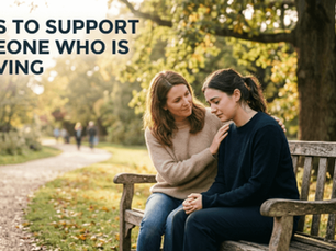 Supporting Someone Who Is Grieving