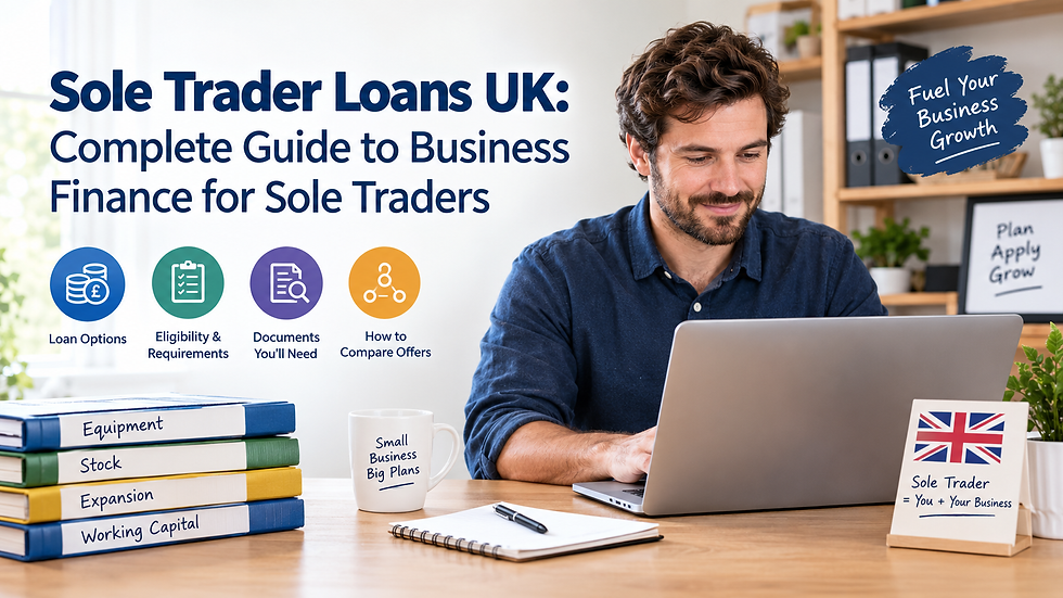 Sole trader loans UK guide showing a small business owner reviewing business finance options, loan documents and funding plans