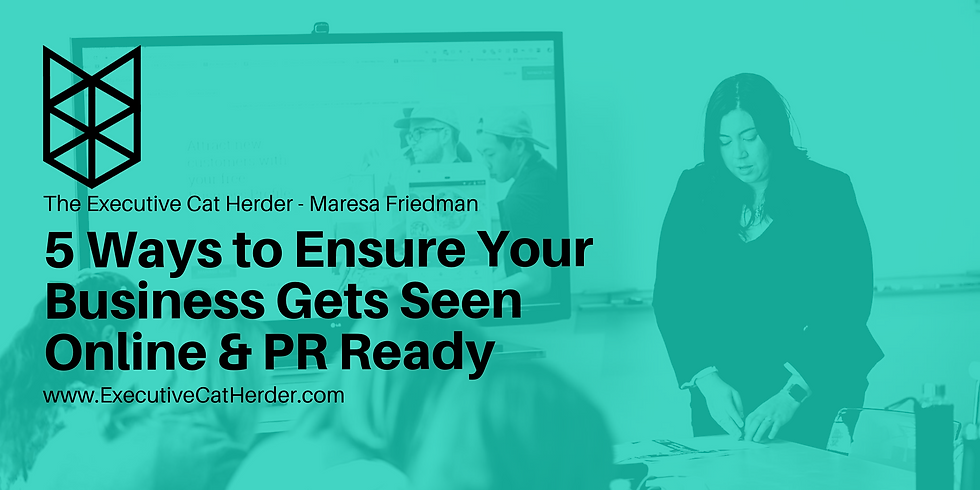 5 Ways to Ensure Your Business Gets Seen Online & PR Ready …