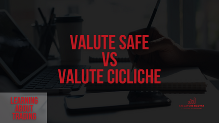 Valute Rifugio e Valute Cicliche: Capire le Dinamiche del Forex