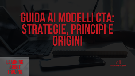 Guida ai Modelli CTA: Strategie, Principi e Origini