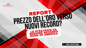 Prezzo dell'Oro verso nuovi record? Le strategie da seguire secondo Bank of America