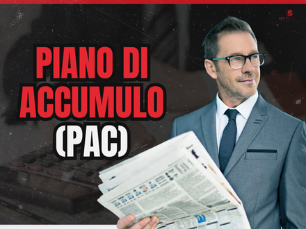 Piano di Accumulo (PAC): cos’è e come funziona davvero