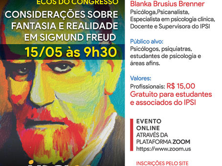 Ecos do Congresso | Considerações sobre a Fantasia e Realidade em Sigmund Freud