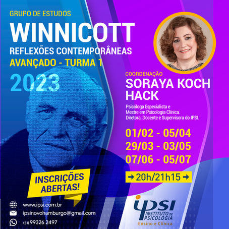GRUPO DE ESTUDOS - WINNICOTT - REFLEXÕES CONTEMPORÂNEAS - AVANÇADO - TURMA 1