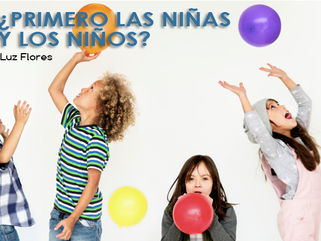 ¿Primero los niños y las niñas?