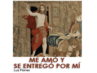 ME AMÓ Y SE ENTREGÓ POR MÍ
