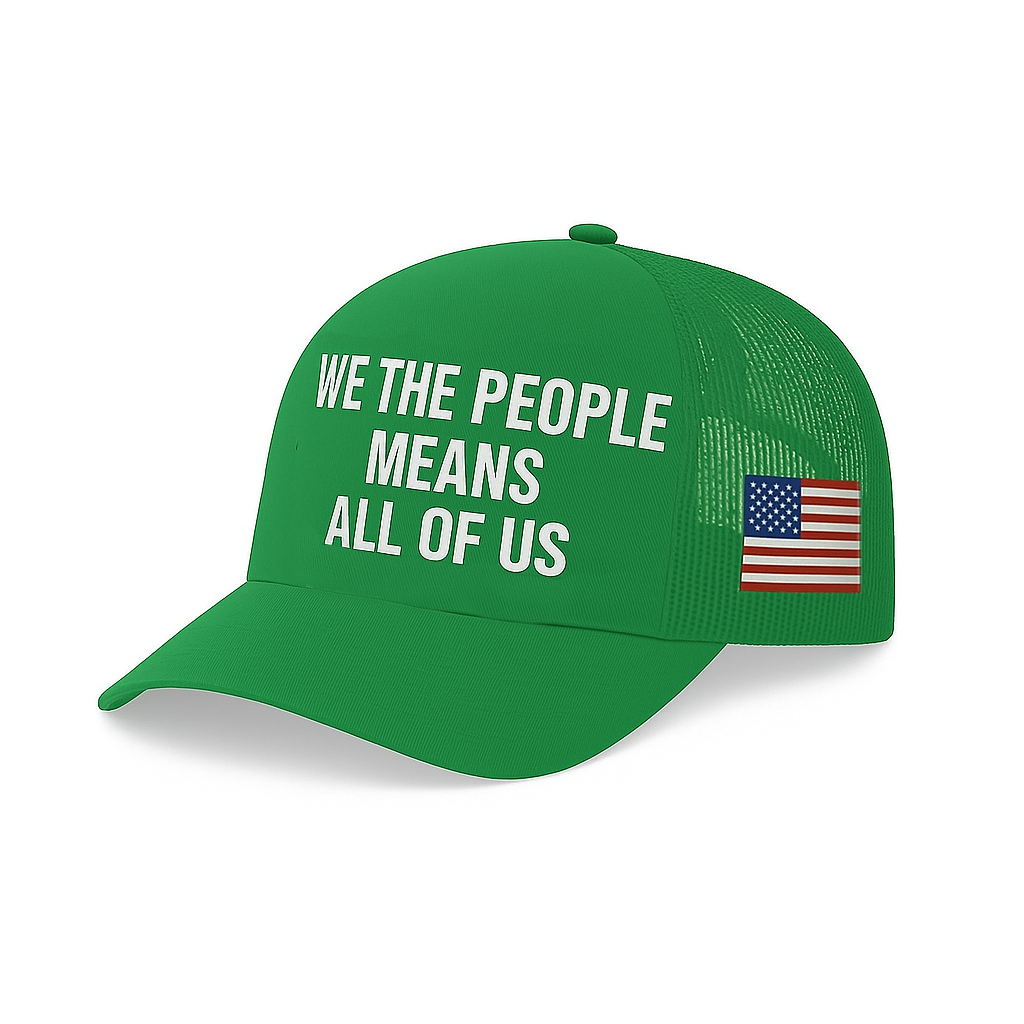 WE THE PEOPLE MEANS ALL OF US  - W/ USA FLAGhat
