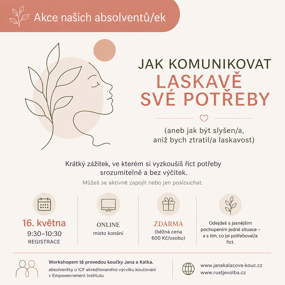 JAK KOMUNIKOVAT LASKAVĚ SVÉ POTŘEBY - online webinář našich absolventek