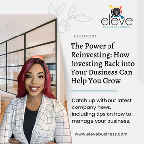 The Power of Reinvesting: How Investing Back into Your Business Can Help You Grow