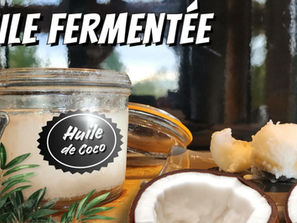 HUILE DE COCO MAISON FERMENTEE