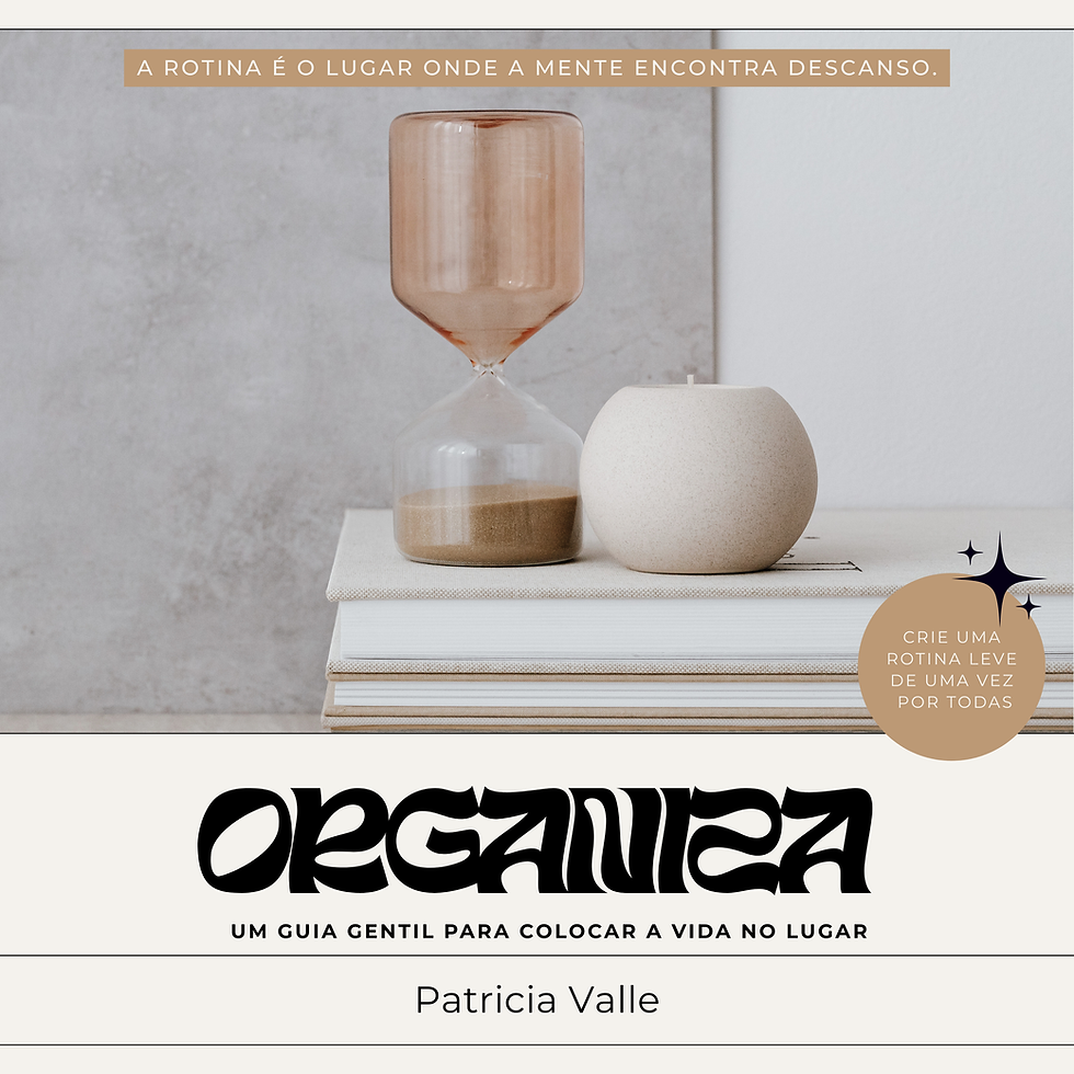 Capa do e-book Organiza, guia criado por Patricia Valle sobre rotina, produtividade e desenvolvimento pessoal