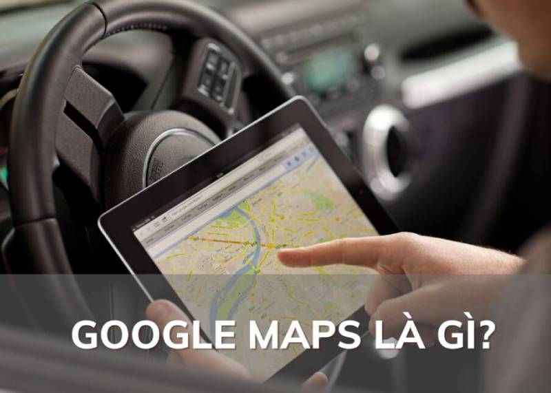 Google Map là gì?