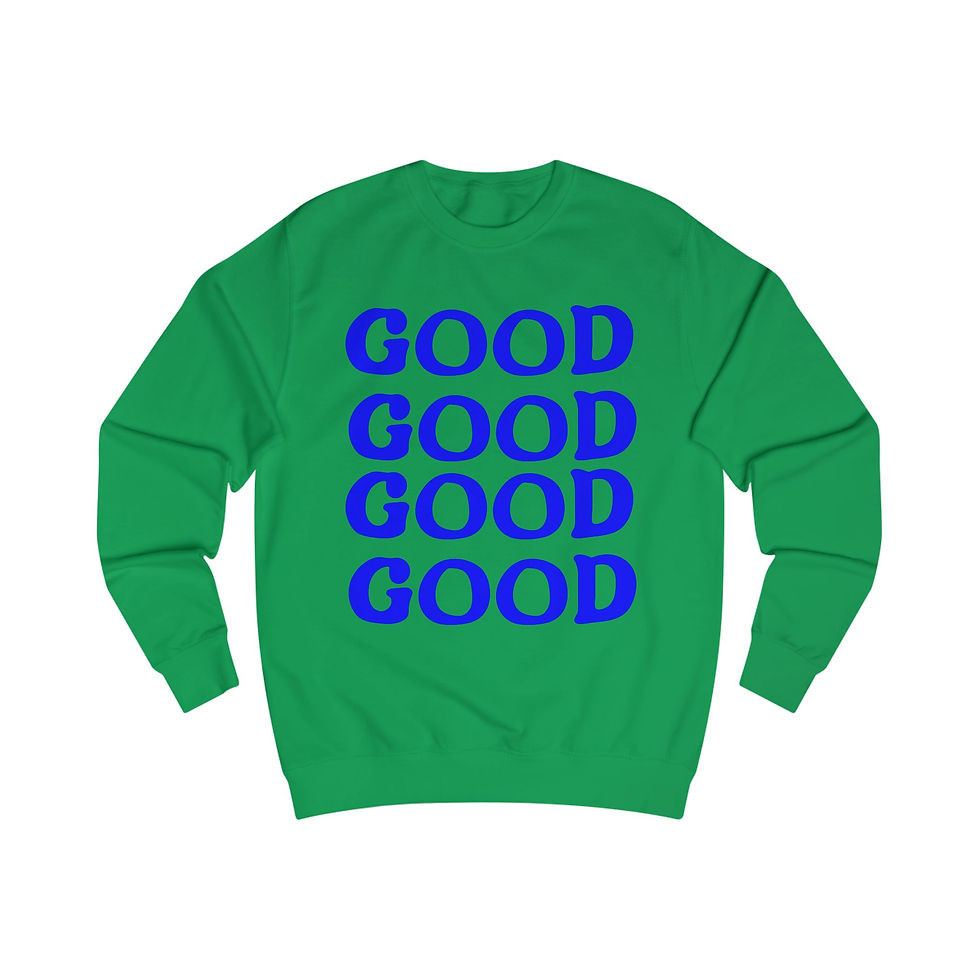 Thumbnail: Good Sweatshirt
