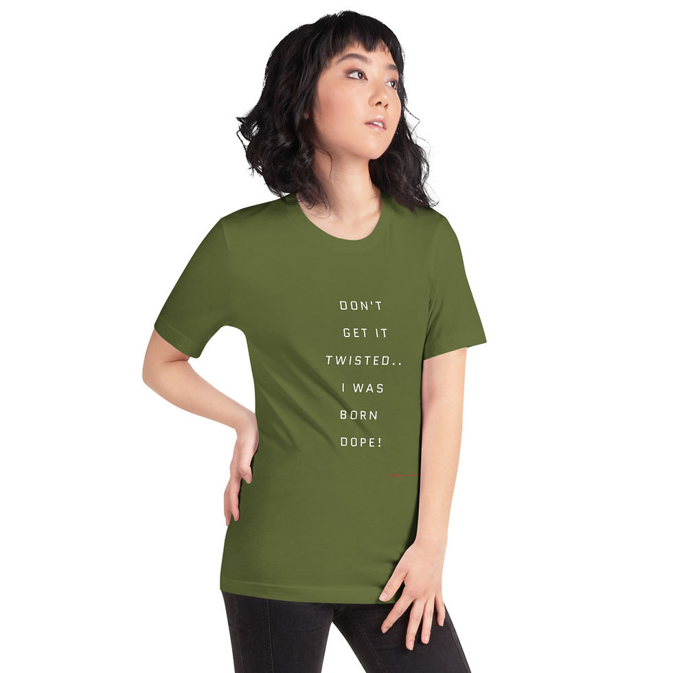 Thumbnail: Dont' Get It Twisted.. I Was Born Dope! Womens  T-Shirt