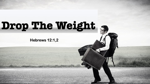 Drop The Weight