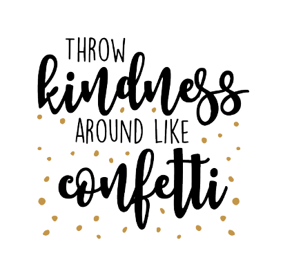 Throw Kindness Around - $35