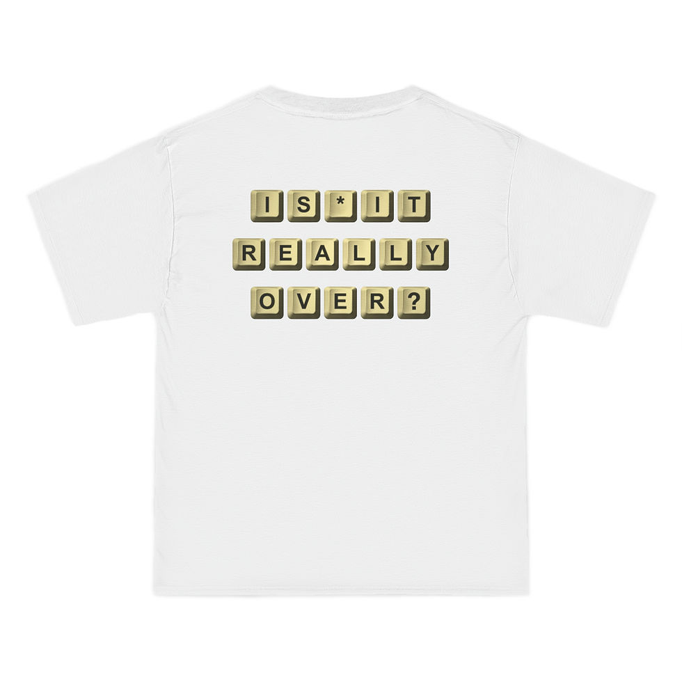 Thumbnail: "IS IT REALLY OVER?" DOUBLE SIDED DESIGN T-SHIRT