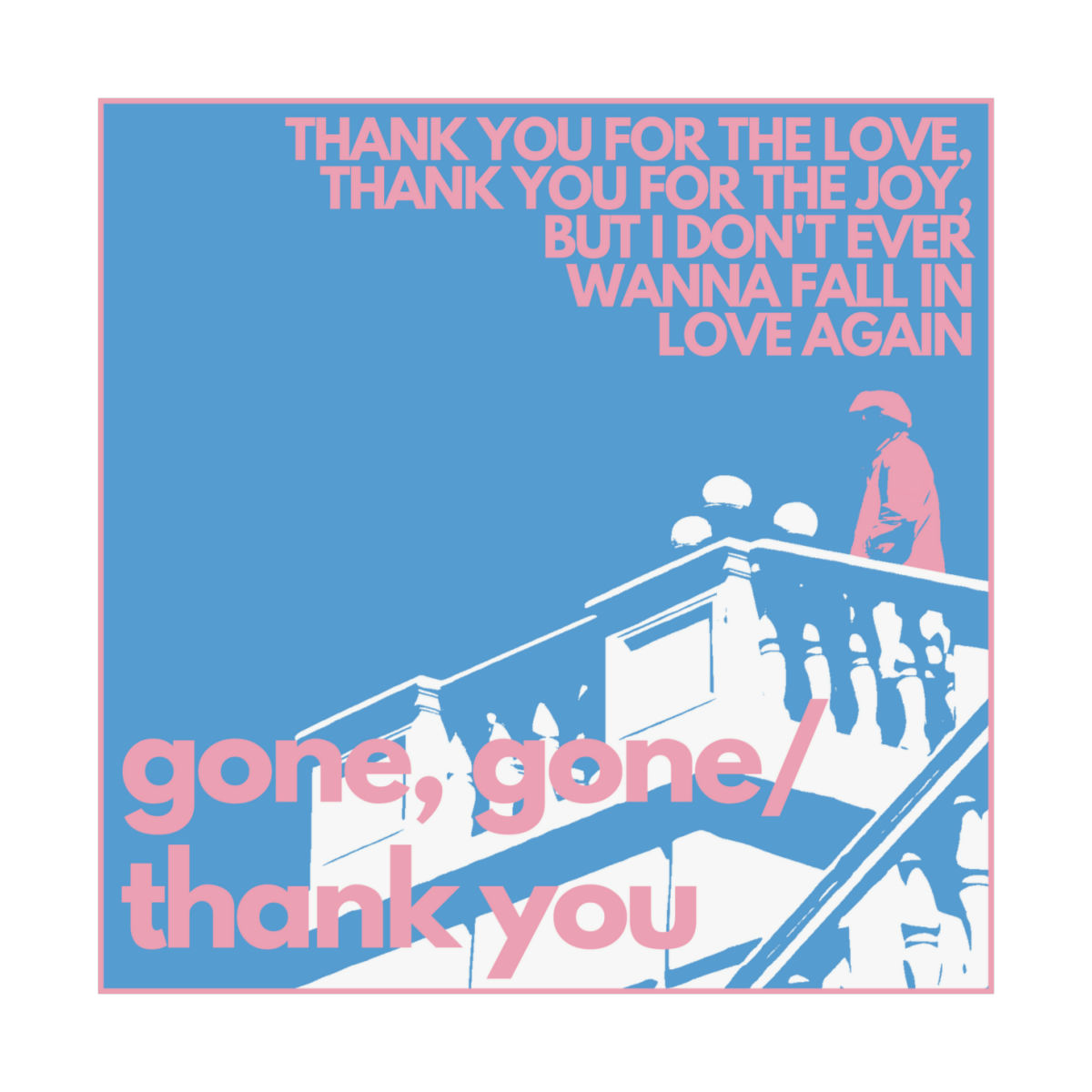 GONE, GONE / THANK YOU POSTER