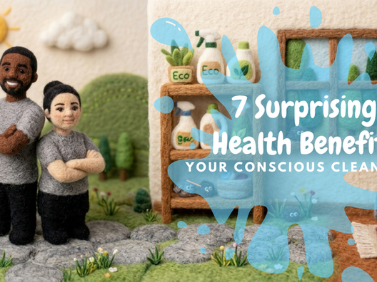 7 Surprising Health Benefits of Switching to Eco-Friendly Home Cleaning Services