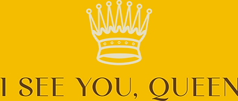 I see you queen yellow background (1).png