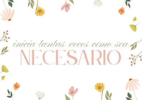 Inicia tantas veces como sea necesario