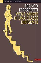 Vita e morte di una classe dirigente