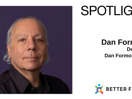 Dan Formosa - Better Future SPOTLIGHT