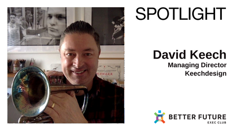 David Keech - Better Future SPOTLIGHT