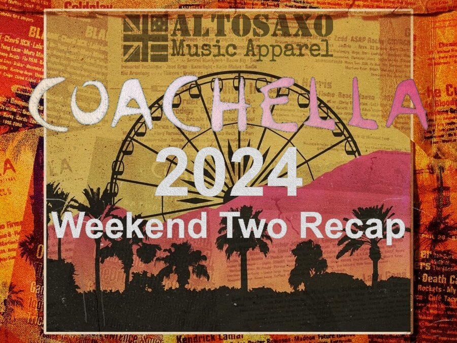 Coachella 2024 Weekend Two Recap