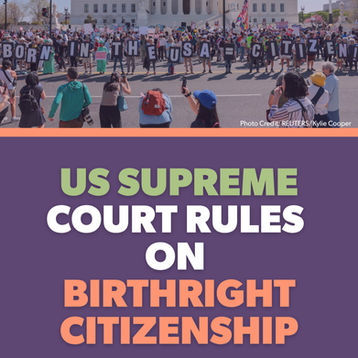 Supreme Court Rules Against President Trump’s Executive Order Against Birth Right Citizenship