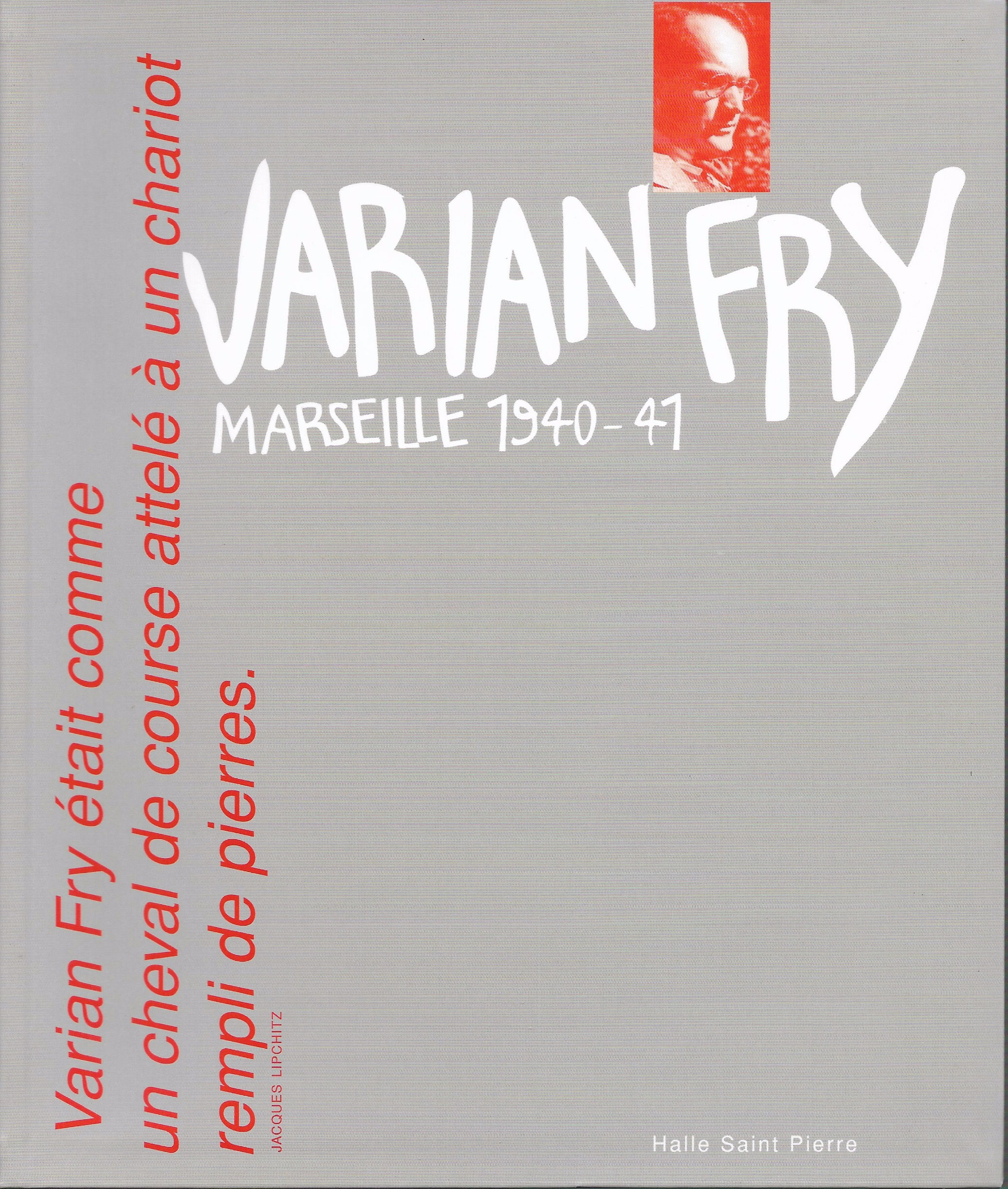 Varian Fry Marseilles 1940-41