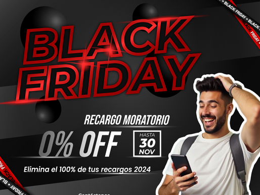 Elimina el 100% de tus recargos moratorios en este Black Friday!
