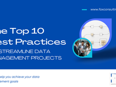 The Top 10 Best Practices to Streamline Data Management Projects